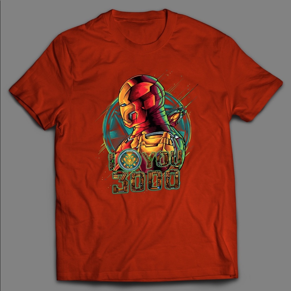 IRONMAN I LOVE YOU 3000 SICK QUALITY SOFT SHIRT